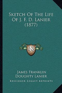 portada sketch of the life of j. f. d. lanier (1877)