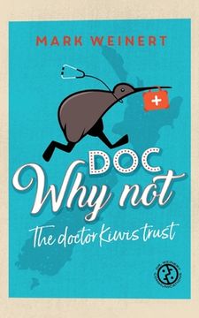 portada Doc Why Not: The doctor Kiwis trust (in English)