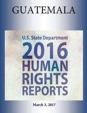 portada GUATEMALA 2016 HUMAN RIGHTS Report (in English)