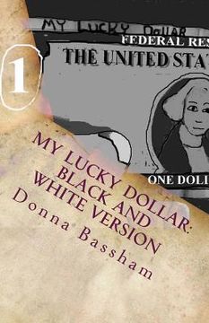 portada My Lucky Dollar: Black and White Version