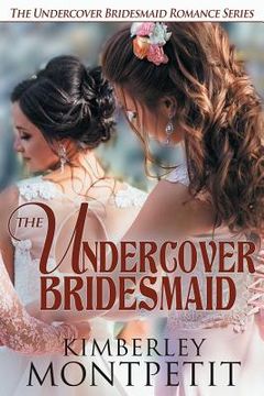 portada The Undercover Bridesmaid (en Inglés)