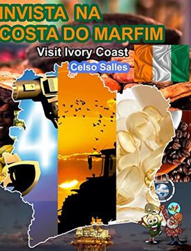 portada INVISTA NA COSTA DO MARFIM - Visit Ivory Coast - Celso Salles: Coleção Invista em África (en Portugués)