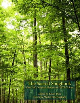 portada The Sacred Songbook: Over 200 Original Hymns for SATB Voices (en Inglés)