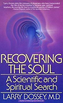 portada Recovering the Soul: A Scientific and Spiritual Search (en Inglés)