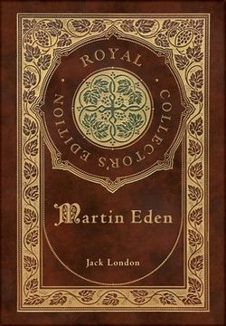 portada Martin Eden (Royal Collector's Edition) (Case Laminate Hardcover with Jacket) (en Inglés)