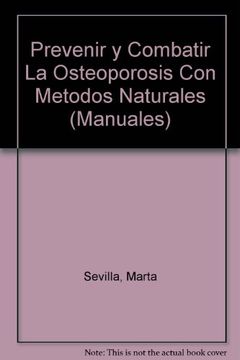 prevenir y combatir la osteoporosis (in Spanish)