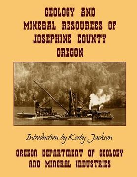 portada Geology and Mineral Resources of Josephine County Oregon (en Inglés)