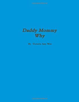 portada Daddy, Mommy Why?