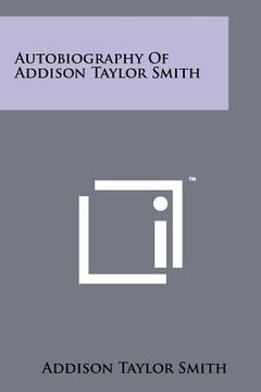 portada autobiography of addison taylor smith (en Inglés)