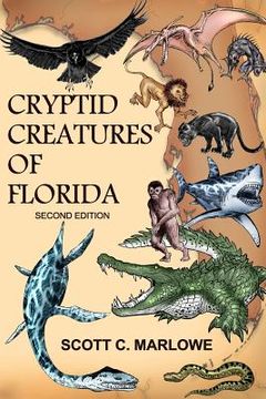 portada Cryptid Creatures of Florida: Second Edition (en Inglés)