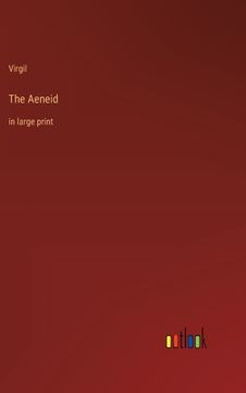 portada The Aeneid: in large print (en Inglés)