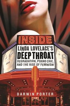 portada Inside Linda Lovelace's Deep Throat: Degradation, Porno Chic, and the Rise of Feminism (en Inglés)