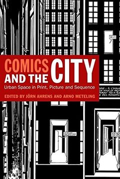 portada Comics and the City: Urban Space in Print, Picture and Sequence (en Inglés)
