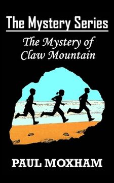 portada The Mystery of Claw Mountain (The Mystery Series, Book 4) (en Inglés)