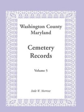 portada washington county maryland cemetery records: volume 5 (en Inglés)