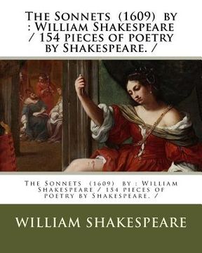 portada The Sonnets (1609) by: William Shakespeare / 154 pieces of poetry by Shakespeare. / 