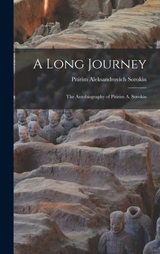portada A Long Journey; the Autobiography of Pitirim A. Sorokin (en Inglés)