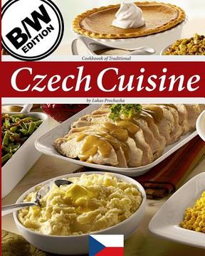 portada Czech Cuisine B/W: Cookbook of Traditional Czech Cuisine (en Inglés)