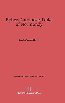 portada Robert Curthose, Duke of Normandy (Harvard Historical Studies (Hardcover)) (en Inglés)