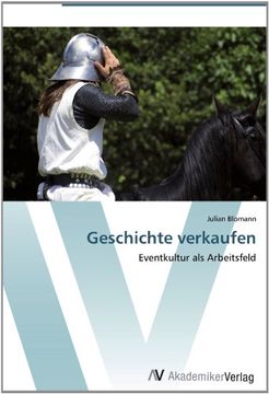portada Geschichte verkaufen: Eventkultur als Arbeitsfeld