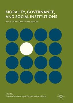 portada Morality, Governance, and Social Institutions: Reflections on Russell Hardin (in English)