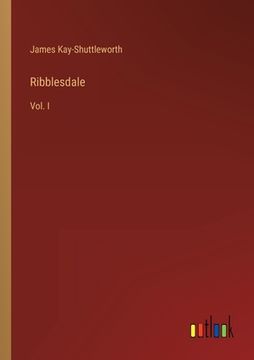 portada Ribblesdale: Vol. I (en Inglés)
