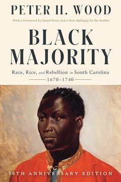 portada Black Majority: Race, Rice, and Rebellion in South Carolina, 1670-1740 (in English)
