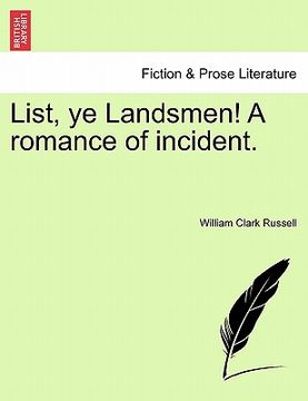 portada list, ye landsmen! a romance of incident. (en Inglés)