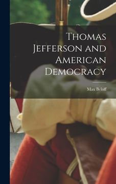 portada Thomas Jefferson and American Democracy (en Inglés)