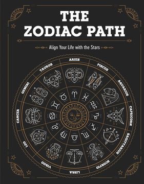 portada The Zodiac Path: Align Your Life with the Stars (en Inglés)