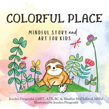 portada Colorful Place: Mindful Story and art for Kids (en Inglés)