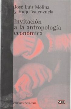 Invitacion a la antropologia economica