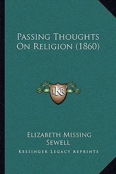 portada passing thoughts on religion (1860) (en Inglés)