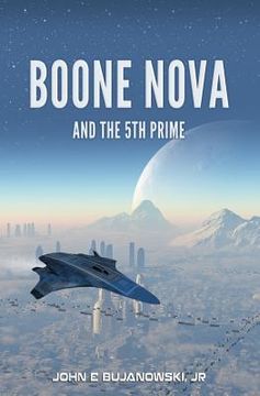 portada Boone Nova and the 5th Prime: The Adventures of Boone Nova - Book 1 (en Inglés)