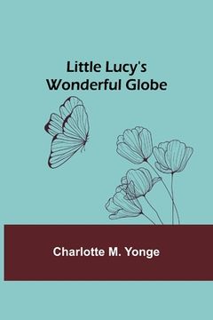 portada Little Lucy's Wonderful Globe