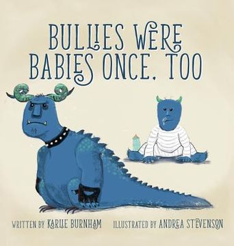 portada Bullies Were Babies Once, Too (en Inglés)