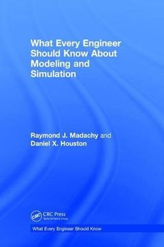 portada What Every Engineer Should Know about Modeling and Simulation (in English)