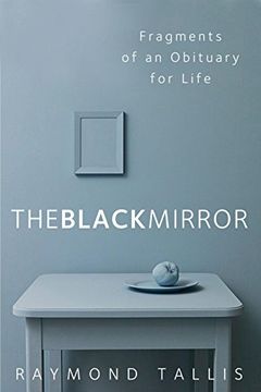portada The Black Mirror: Fragments of an Obituary for Life