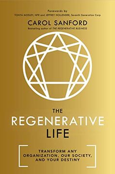 portada The Regenerative Life: Transform Any Organization, Our Society, and Your Destiny (en Inglés)
