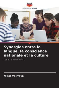portada Synergies entre la langue, la conscience nationale et la culture (in French)