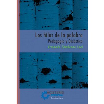 portada LOS HILOS DE LA PALABRA. PEDAGOGÍA Y DIDÁCTICA (in Spanish)