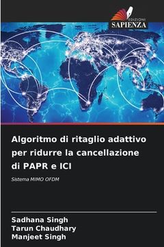 portada Algoritmo di ritaglio adattivo per ridurre la cancellazione di PAPR e ICI (en Italiano)