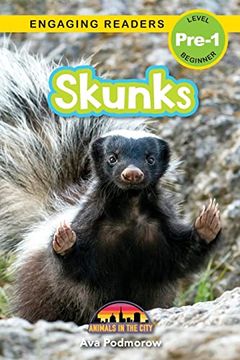 portada Skunks: Animals in the City (Engaging Readers, Level Pre-1) (en Inglés)