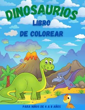 Libro Dinosaurios Libro de Colorear Para Niños de 4 a 8 Años, Esel Press,  ISBN 9781716068911. Comprar en Buscalibre
