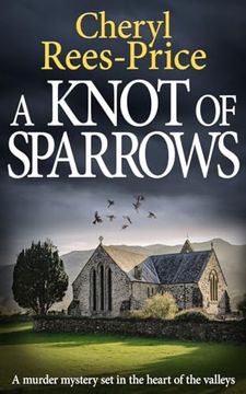 portada A Knot of Sparrows: A murder mystery set in the heart of the valleys (en Inglés)