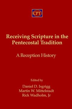 portada Receiving Scripture in the Pentecostal Tradition: A Reception History (in English)