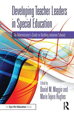 portada Developing Teacher Leaders in Special Education: An Administrator’S Guide to Building Inclusive Schools 