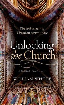 portada Unlocking the Church: The Lost Secrets of Victorian Sacred Space (en Inglés)