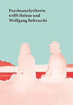 portada Psychoanalytikerin Trifft Helene und Wolfgang Beltracchi: Künstlerpaar Trifft Jeannette Fischer (en Alemán)