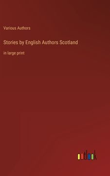 portada Stories by English Authors Scotland: in large print (in English)